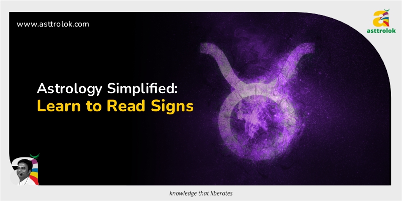 A Step-by-Step Guide to Understanding and Reading Astrological Signs